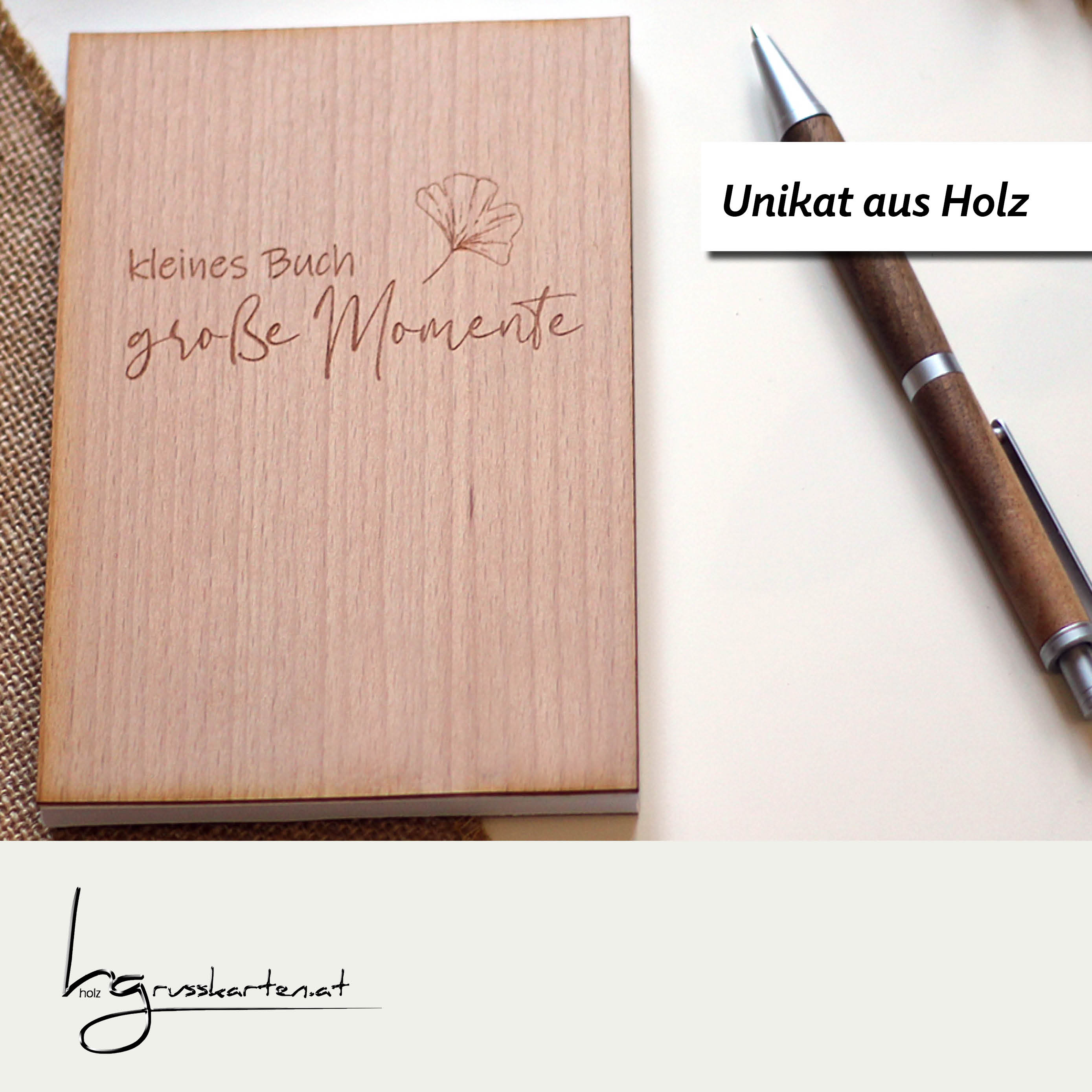 Notizbuch A6 mit Holzcover - Motiv "kleines Buch große Momente" - der Ort für Skizzen, Ideen, Rezepte, Erinnerungen, Wünsche, Ziele, Termine ... 