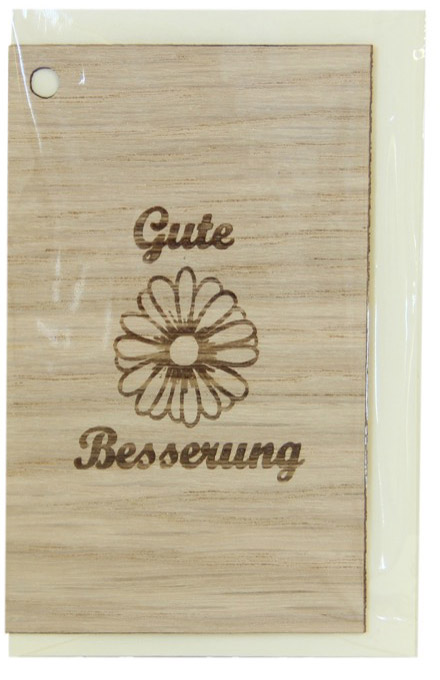 Holzgrusskarten - Geschenkanhänger aus Eiche "Gute Besserung", Blume