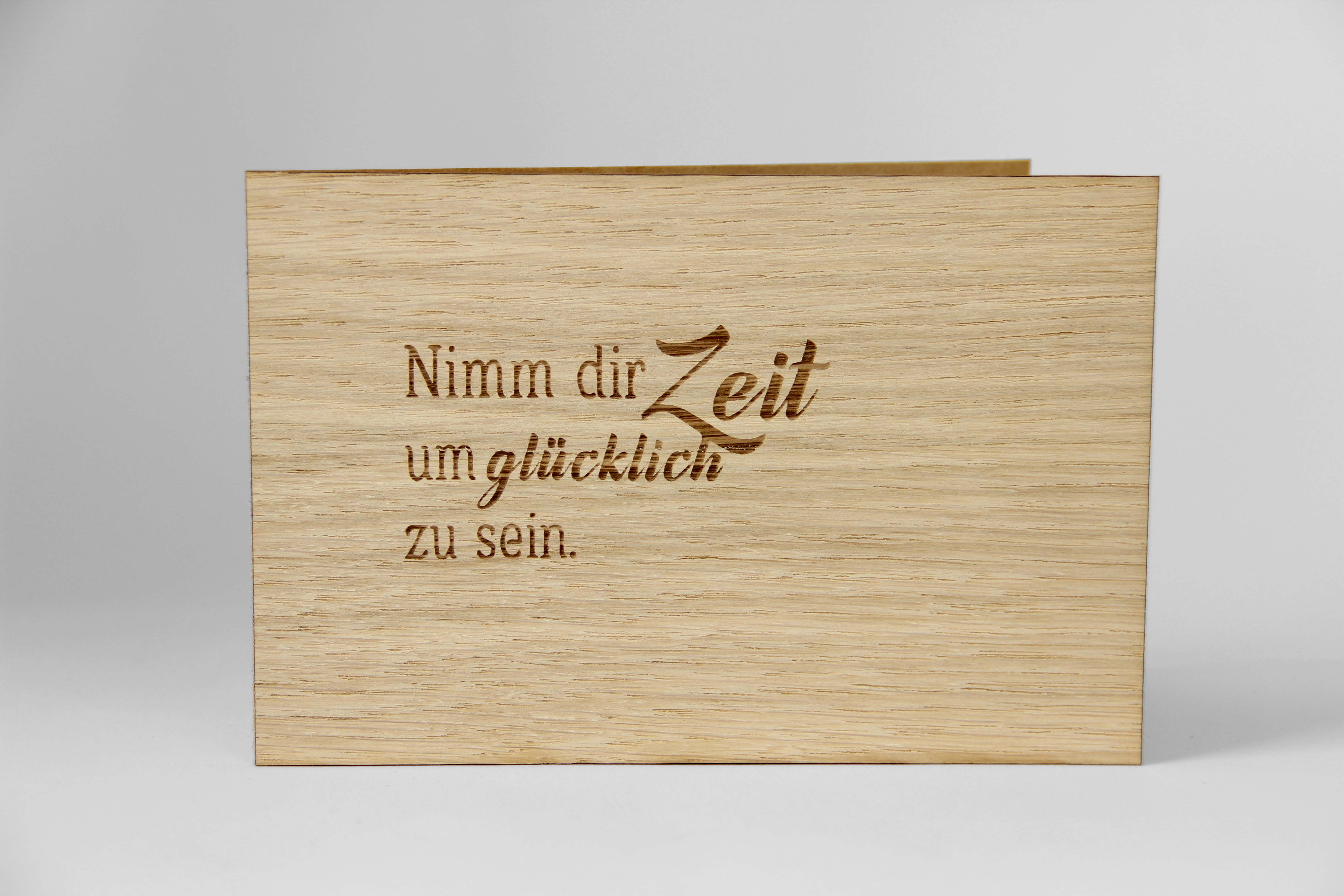 Holzgrusskarten - Geschenkkarte Spruchkarte "Nimm dir Zeit um glücklich zu sein" aus Eiche